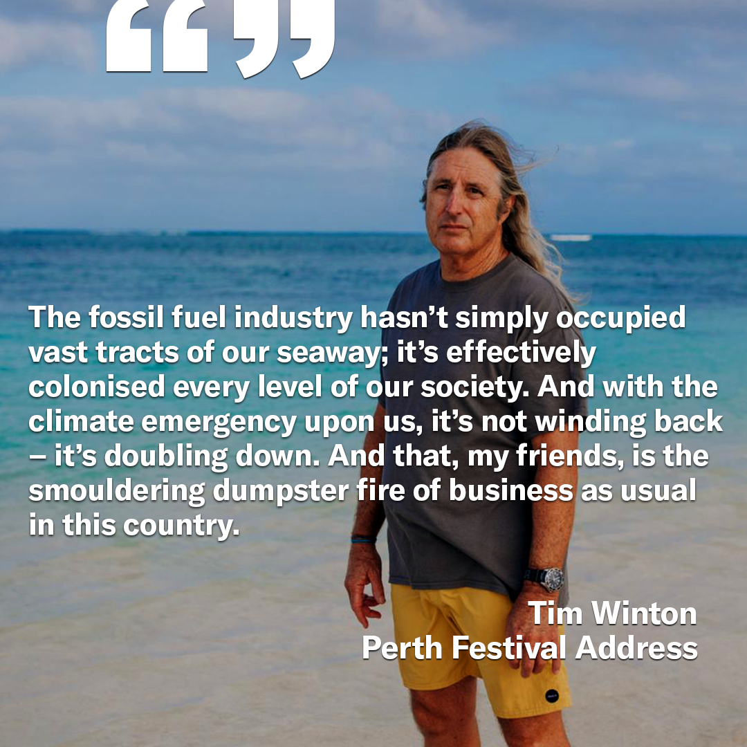 Tim Winton quote calling the fossil fuel industry a dumpster fire 